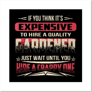 Gardener Hire A Crappy One Posters and Art